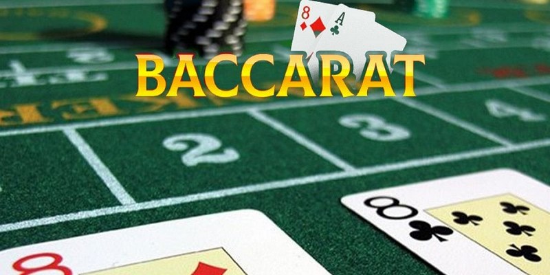 Giới thiệu về cách chơi Baccarat
